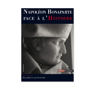 Actes Colloque Napoléon Bonaparte Face à L'Histoire