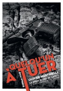 Quelqu'un à tuer - Olivier Martinelli