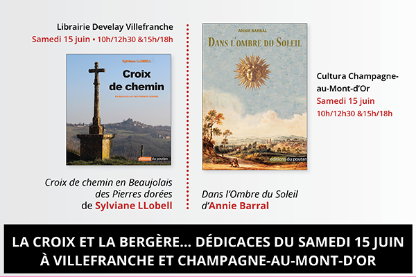La Croix et la Bergère… dédicaces du 15 juin à Villefranche et Champagne-au-Mont-d’Or