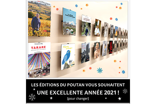 Les Éditions du Poutan vous souhaitent une excellente année 2021!