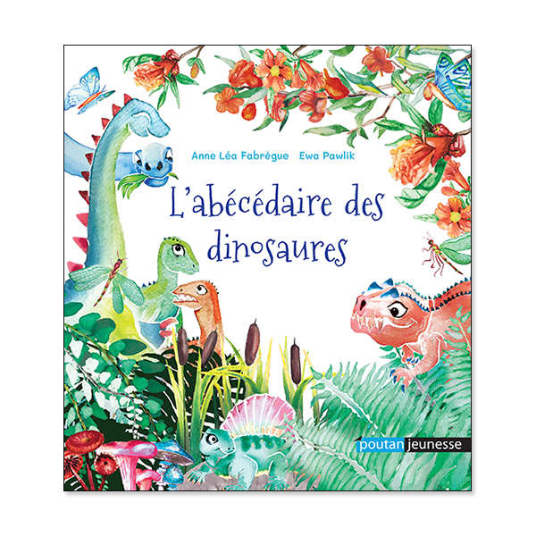 L'abécédaire des dinosaures - Anne Léa Fabrègue et Ewa Pawlik