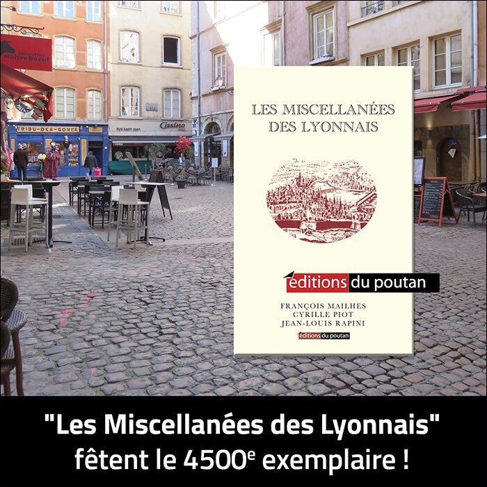 « Les Miscellanées des Lyonnais » fêtent le 4500e exemplaire !