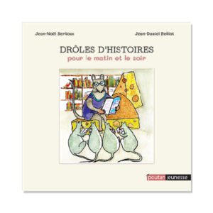 Drôles d'histoire pour le matin et le soir