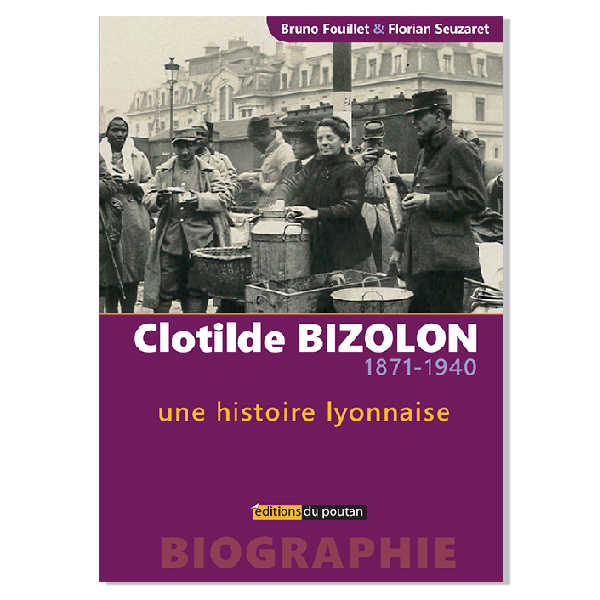 Clotilde Bizolon (1871-1940) - une histoire lyonnaise