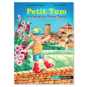 Petit Tom et le trésor des Pierres Dorées